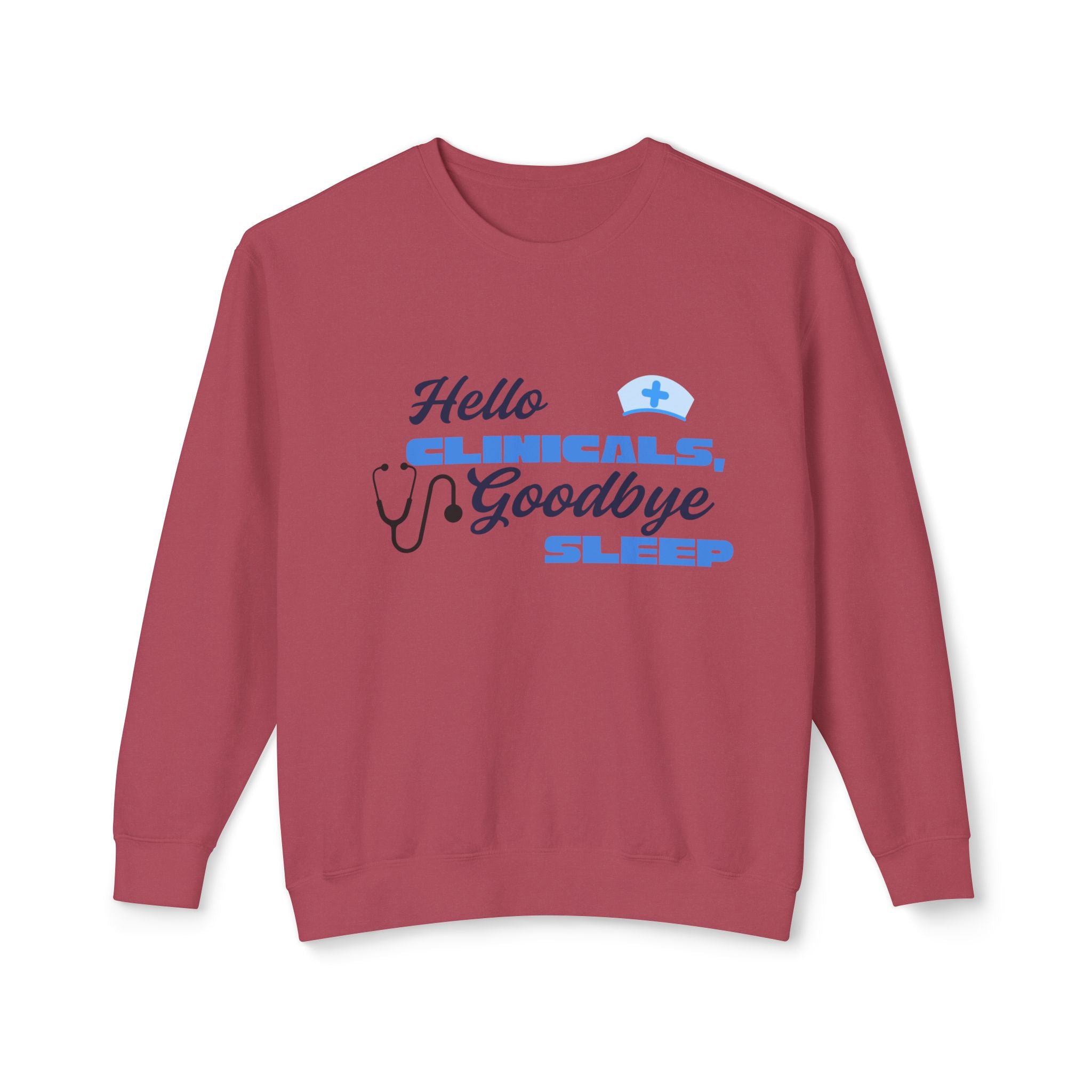 Nurse Crewneck Sweatshirt – "Hello Clinicals, Goodbye Sleep"