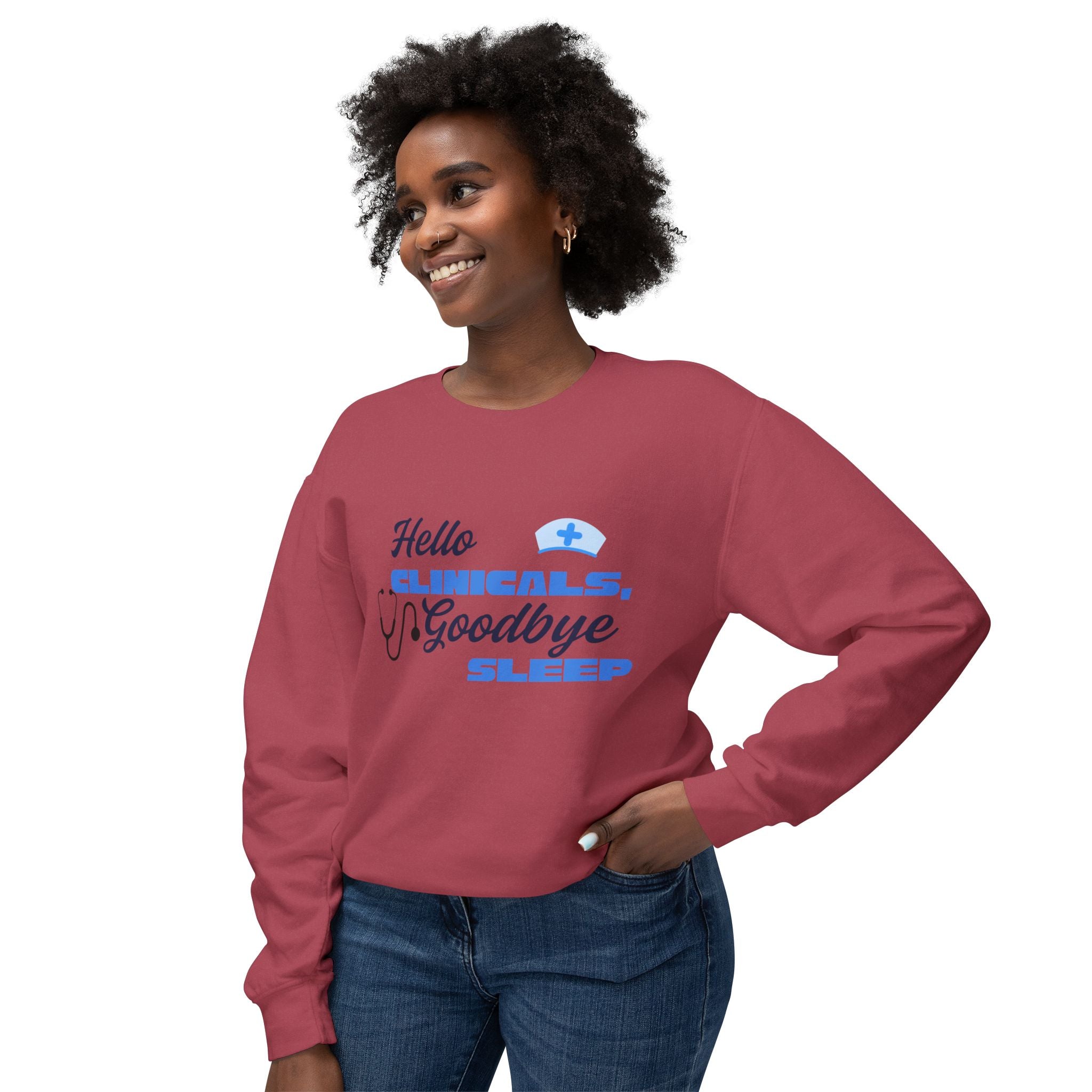 Nurse Crewneck Sweatshirt – "Hello Clinicals, Goodbye Sleep"